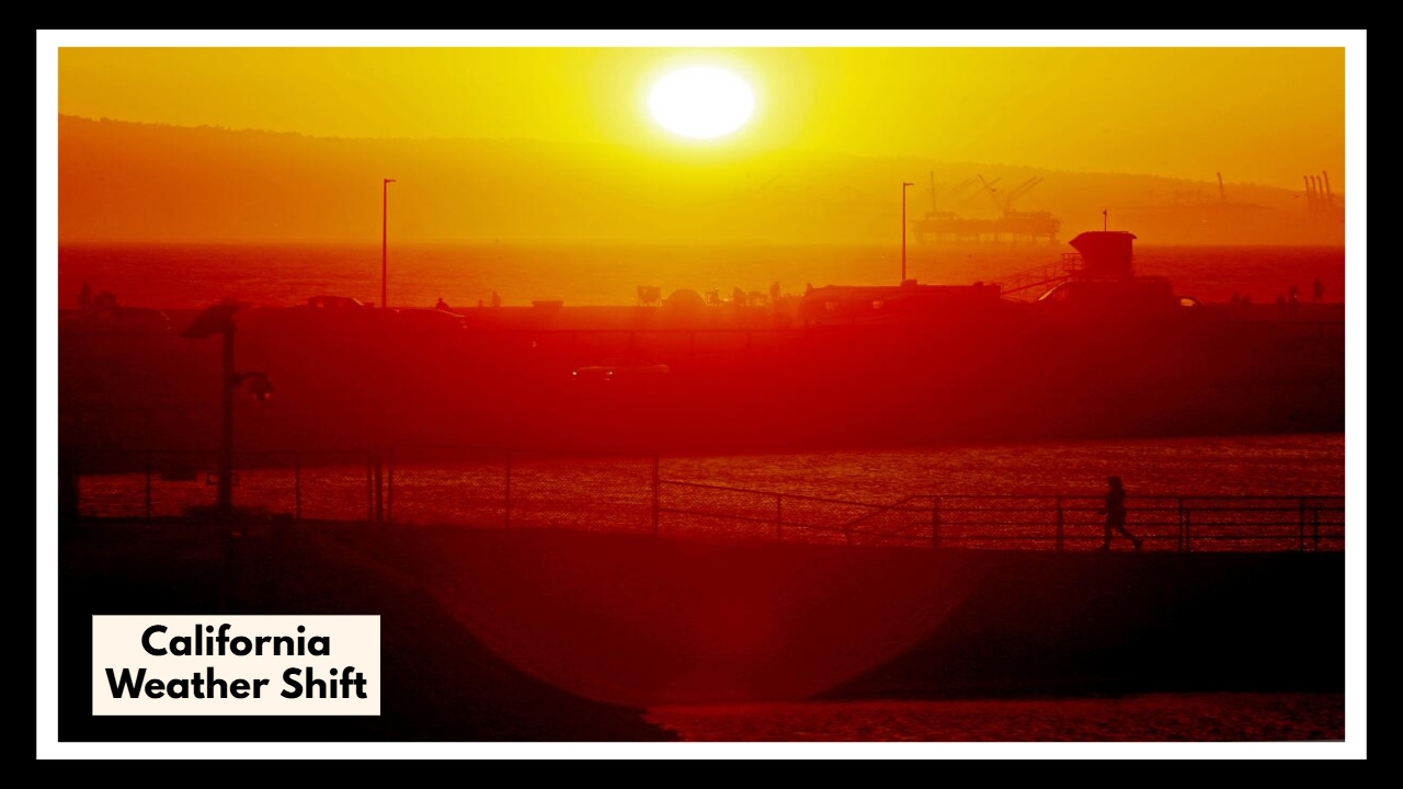 California Weather Shift: When to Expect Cool Breezes and Scorching Sun