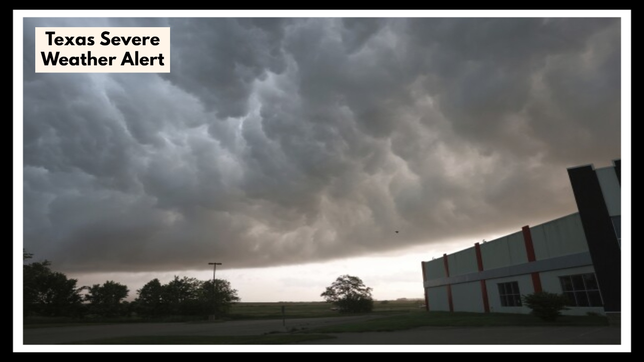 Texas Severe Weather Alert Issued—Here’s When and Where the Worst Storms Will Hit
